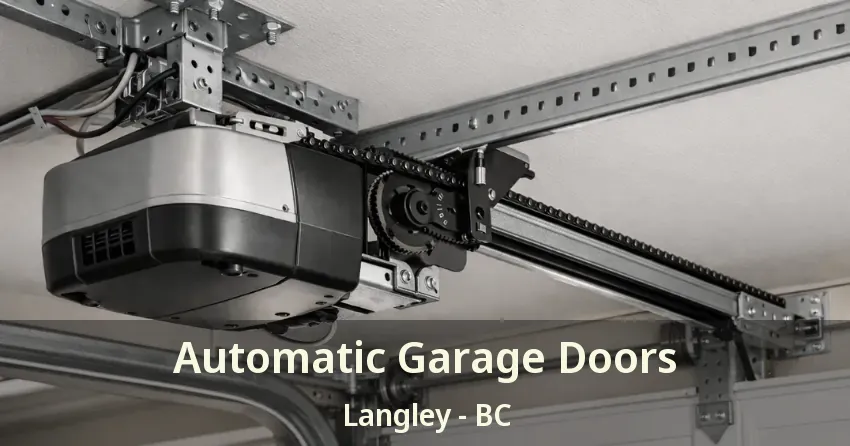 Automatic Garage Doors Langley - BC