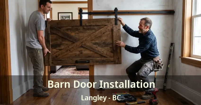 Barn Door Installation Langley - BC
