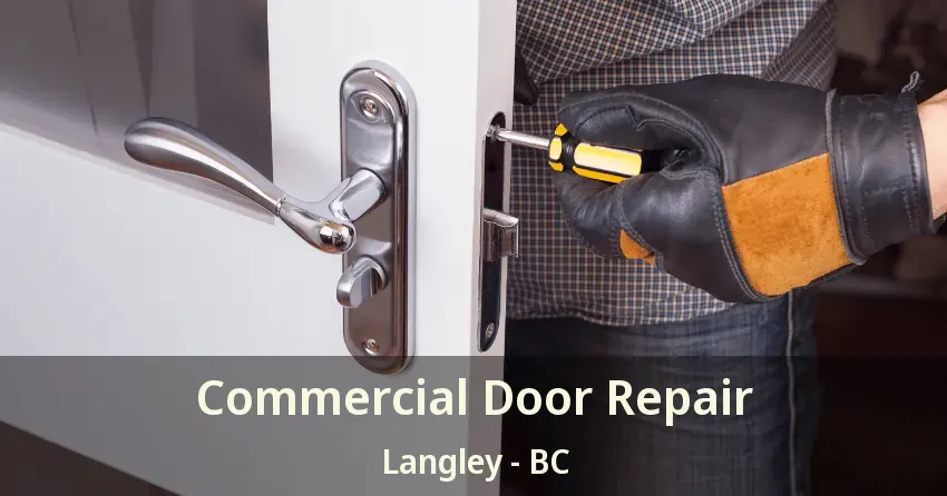 Commercial Door Repair Langley - BC