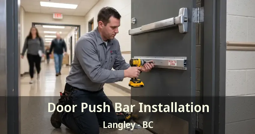 Door Push Bar Installation Langley - BC