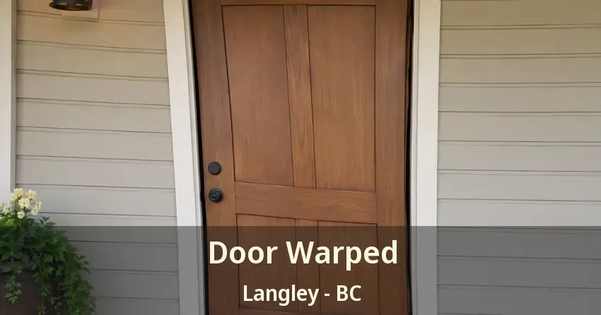 Door Warped Langley - BC