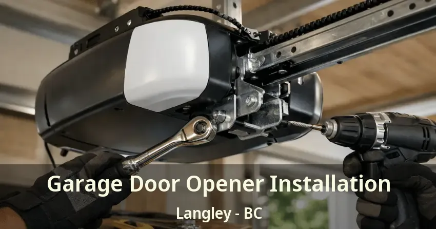 Garage Door Opener Installation Langley - BC