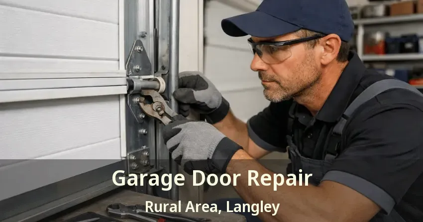 Garage Door Repair Rural Area, Langley - BC