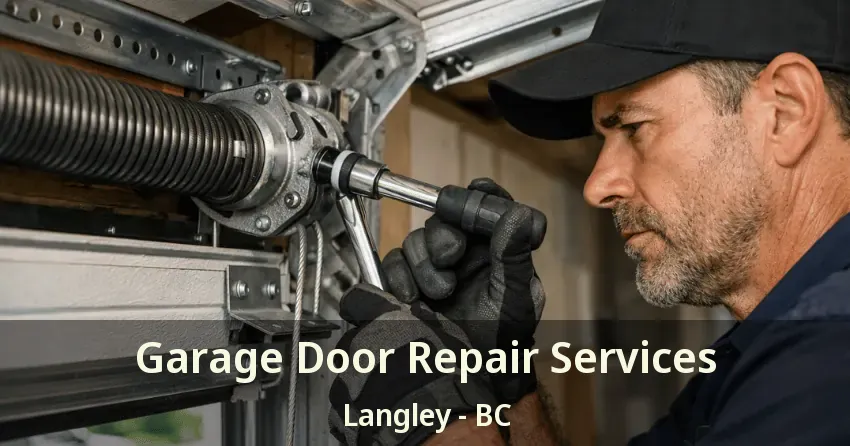 Garage Door Repair Services Langley - BC