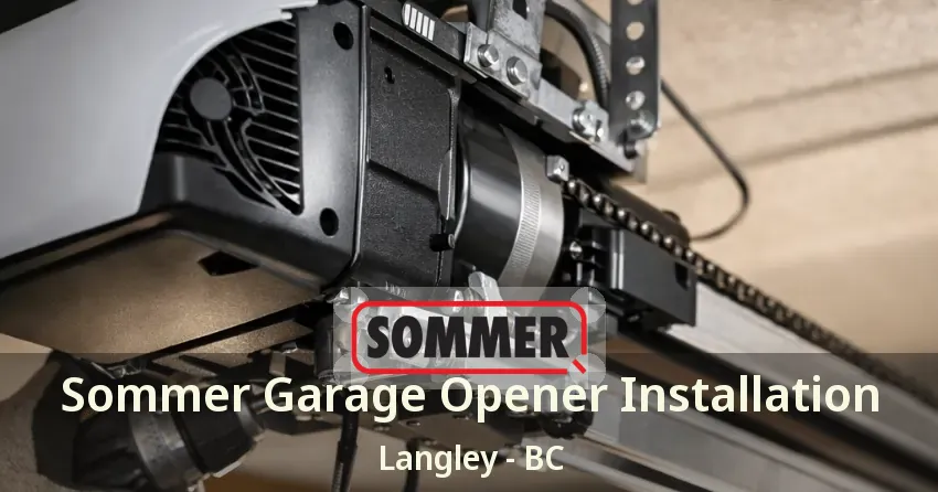 Sommer Garage Opener Installation Langley - BC Sommer Garage Opener Installation Langley - BC
