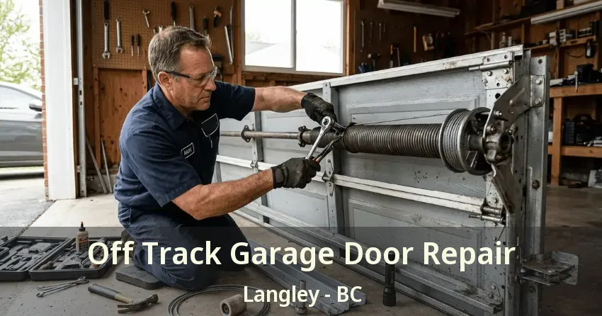 Off Track Garage Door Repair Langley - BC