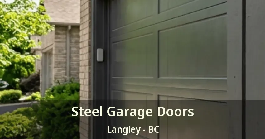 Steel Garage Doors Langley - BC